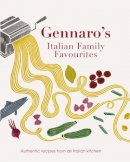 Gennaro Contaldo - Gennaro´s Italian Family Favourites: Authentic recipes from an Italian kitchen - 9781910496435 - V9781910496435