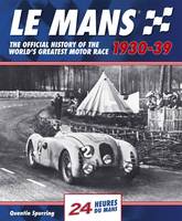 Quentin Spurring - Le Mans: The Official History of the World´s Greatest Motor Race - 9781910505137 - V9781910505137