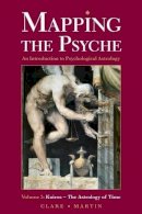 Clare Martin - Mapping the Psyche: Volume 3: Kairos - The Astrology of Time - 9781910531136 - V9781910531136