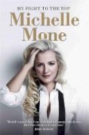 Michelle Mone - My Fight to the Top - 9781910536667 - V9781910536667