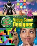 Ruth Owen - The Wonderful Worlds of a Video Game Designer - 9781910549964 - V9781910549964