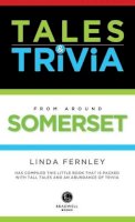 Linda Fernley - Bradwell´s Somerset Tales & Trivia - 9781910551325 - V9781910551325