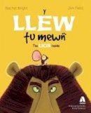 Rachel Bright - Llew Tu Mewn / The Lion Inside (Welsh Edition) - 9781910574294 - V9781910574294