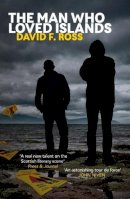 David F. Ross - The Man Who Loved Islands (Disco Days Trilogy) - 9781910633151 - V9781910633151