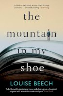 Louise Beech - The Mountain in My Shoe - 9781910633397 - V9781910633397