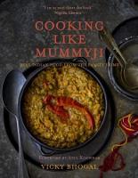 Vicky Bhogal - Cooking Like Mummyji: Real British Asian Cooking - 9781910690307 - V9781910690307