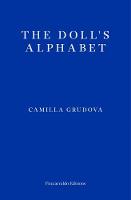 Camilla Grudova - The Doll´s Alphabet - 9781910695371 - 9781910695371