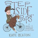 Kate Beaton - Step Aside, Pops: A Hark! A Vagrant Collection - 9781910702222 - V9781910702222