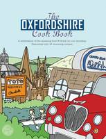 Kate Eddison - The Oxfordshire Cook Book: Celebrating the Amazing Food & Drink on Our Doorstep (Get Stuck in) - 9781910863084 - V9781910863084