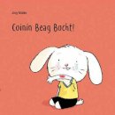 Jorg Muhle - Coinin Beag Bocht! 2019 - 9781910945551 - 9781910945551