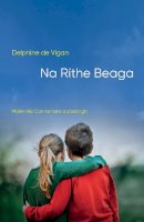 Delphine de Vigan - Na Ríthe Beaga - 9781910945971 - 9781910945971