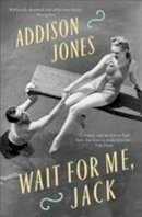 Addison Jones - Wait For Me, Jack - 9781910985380 - V9781910985380