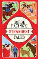 Andrew Ward - Horse Racing's Strangest Tales (Strangest series) - 9781911042464 - V9781911042464