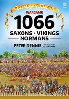 Peter Dennis - Battle for Britain: Wargame 1066: Saxons, Vikings, Normans - 9781911096290 - V9781911096290