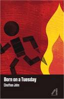 Elnathan John - Born on a Tuesday - 9781911115021 - V9781911115021