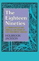 Holbrook Jackson - Eighteen Nineties: A Review of Art and Ideas at the Close of the Nineteenth Century - 9781911204923 - V9781911204923