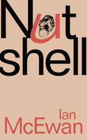 Ian McEwan - Nutshell - 9781911214335 - KMO0000452