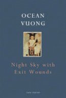 Ocean Vuong - Night Sky with Exit Wounds - 9781911214519 - 9781911214519