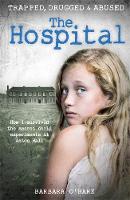 Barbara O´hare - The Hospital: How I Survived the Secret Child Experiments at Aston Hall - 9781911274636 - V9781911274636