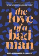Laura Elizabeth Woollett - The Love of a Bad Man - 9781911344247 - V9781911344247