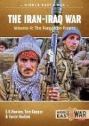 Tom Cooper - The Iran-Iraq War - Volume 4: Iraq´S Triumph - 9781911512455 - V9781911512455
