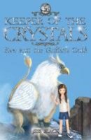 Jess Black - Keeper of the Crystals: Eve and the Griffith´s Gold: Eve and the Griffith´s Gold - 9781912076659 - 9781912076659