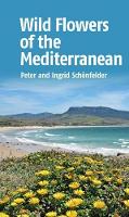 Ingrid Schonfelder - Wild Flowers of the Mediterranean - 9781912081707 - V9781912081707