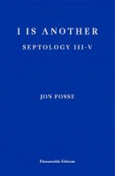 Jon Fosse - I is Another: Septology III-V - 9781913097387 - 9781913097387