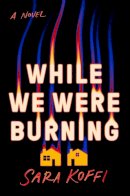 Sarah Koffi - While We Were Burning - 9781914344657 - V9781914344657