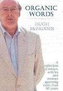 Paperback - Organic Words: A collection ofessays, articles and reviews spanning more than 50 years - 9781916065307 - 9781916065307