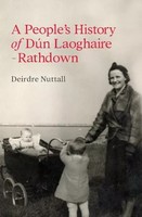 Deirdre Nuttall - A People's History of Dún Laoghaire-Rathdown - 9781916742550 - V9781916742550