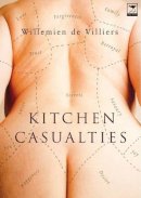 Willemien de Villiers - Kitchen Casualties - 9781919931128 - V9781919931128