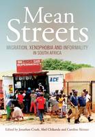 Jonathan Crush - Mean Streets. Migration, Xenophobia and Informality in South Africa - 9781920596118 - V9781920596118