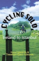 Edwards, Hazel, Edwards, Trevelyan Q - Cycling Solo Ireland to Istanbul - 9781920785925 - V9781920785925