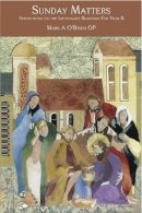 Mark O´brien - Sunday Matters: Reflections on the Lectionary Readings Year B - 9781921817168 - V9781921817168