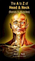 Amanda Neill - The A to Z of Head and Neck: Bones and Muscles - 9781921930126 - V9781921930126
