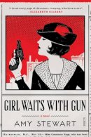 Amy Stewart - Girl Waits with Gun - 9781925228571 - V9781925228571