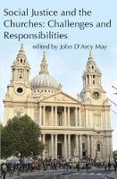 John D´arcy May - Social Justice and the Churches: Challenges and Responsibilities - 9781925232004 - V9781925232004