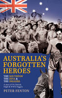 Peter Fenton - The Southpaw, the Diva & the Diggers: A Story of Australia´s Forgotten Heroes: Vic Patrick, Flight and World W - 9781925367102 - V9781925367102