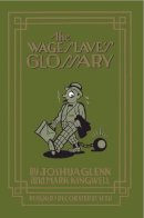 Joshua. Illus: Seth Glenn - Wage Slave S Glossary - 9781926845173 - V9781926845173