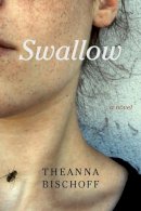 Theanna Bischoff - Swallow - 9781927063194 - V9781927063194