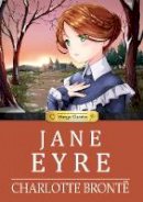 Charlotte Brontë - Jane Eyre: Manga Classics - 9781927925645 - V9781927925645