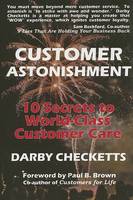 Darby Checketts - Customer Astonishment: 10 Secrets to World-Class Customer Care - 9781931741682 - V9781931741682