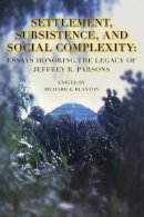 Richard E. . Ed(S): Blanton - Settlement, Subsistence and Social Complexity - 9781931745208 - V9781931745208