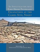 Steven A. Rosen - An Investigation into Early Desert Pastoralism. Excavations at the Camel Site, Negev.  - 9781931745833 - V9781931745833