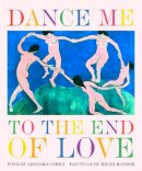 Leonard Cohen - Dance Me to the End of Love - 9781932183931 - V9781932183931