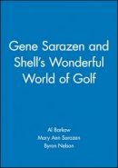 Al Barkow - Gene Sarazen and Shell´s Wonderful World of Golf - 9781932202052 - V9781932202052