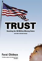 Farai Chideya - Trust: Reaching the 100 Million Missing Voters and Other Selected Essays - 9781932360264 - KEX0228315