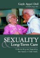 Gayle Doll - Sexuality and Long-Term Care - 9781932529746 - V9781932529746