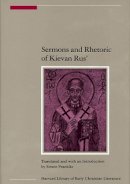 Simon Franklin - Sermons and Rhetoric of Kievan Rus' - 9781932650082 - V9781932650082